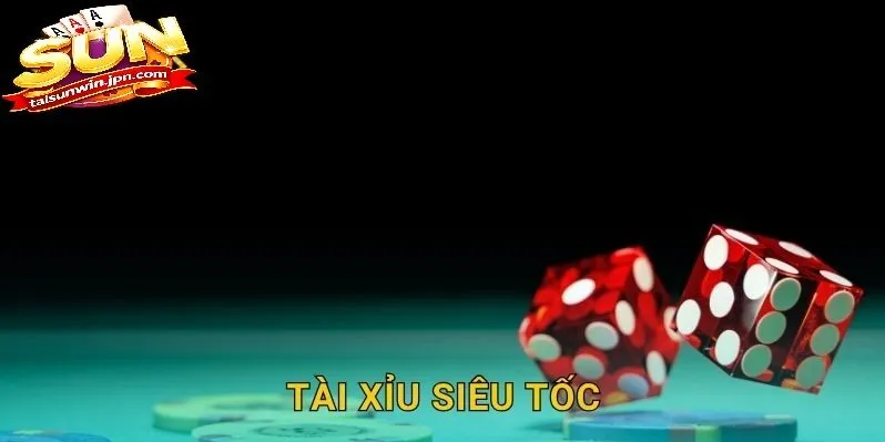 Chiến Thuật Khi Chơi Tài Xỉu Siêu Tốc Sunwin